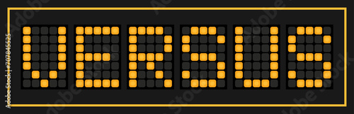 Orange color led banner in word versus on black background