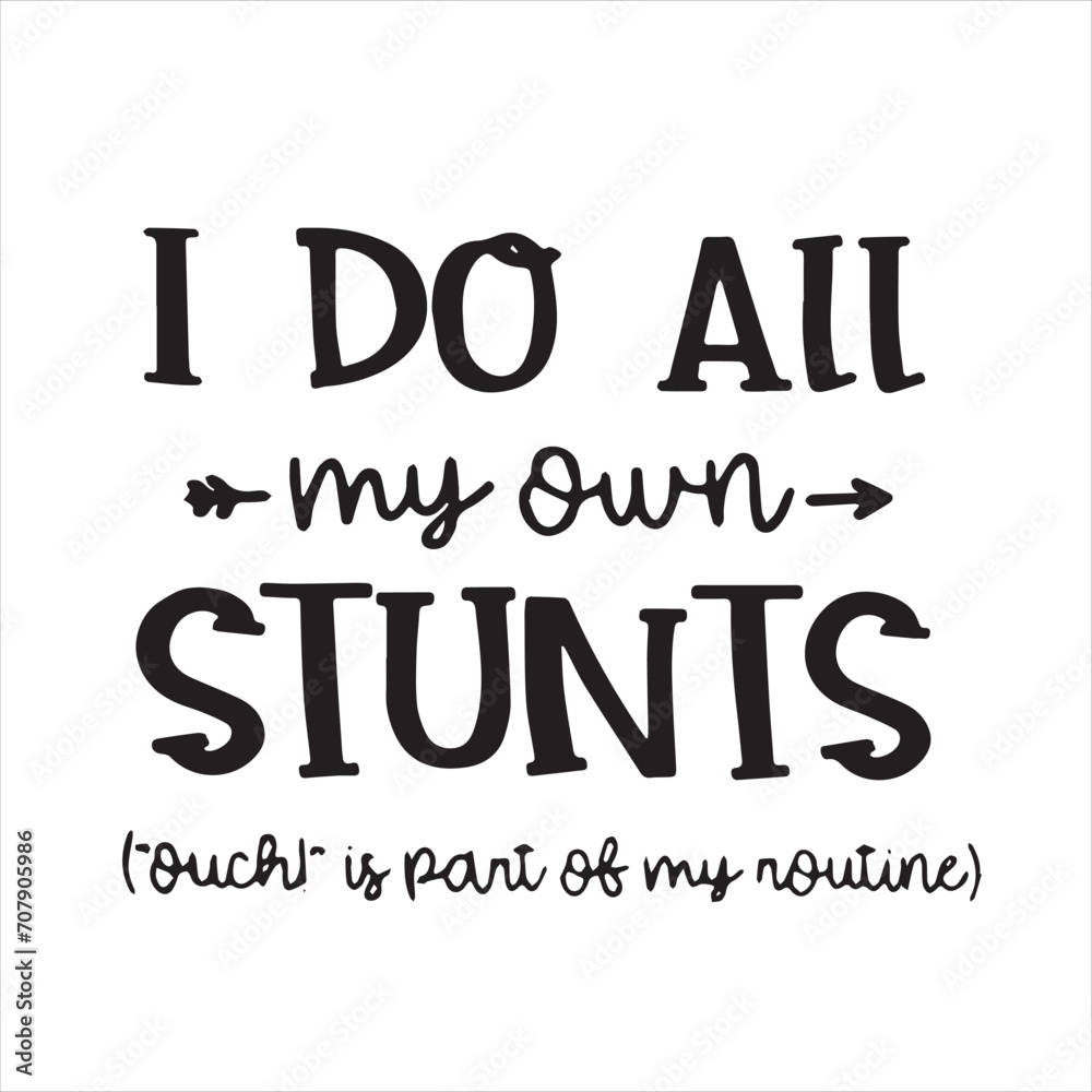 i do all my own stunts background inspirational positive quotes, motivational, typography, lettering design