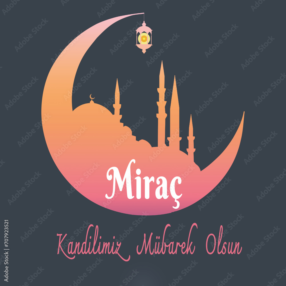 Mirac Kandilimiz Mubarek Olsun. Mirac Kandili. Muslim holiday, feast. Islamic holy night concept vector. Mirac Kandilimiz Mubarek Olsun. Mirac Kandili. Muslim holiday, feast. Islamic holy night concept vector.