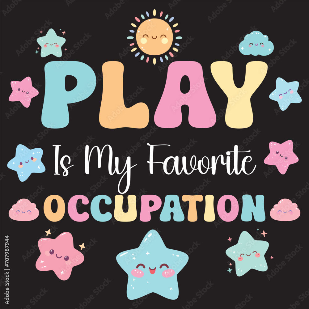 Play Is My Favorite Occupation