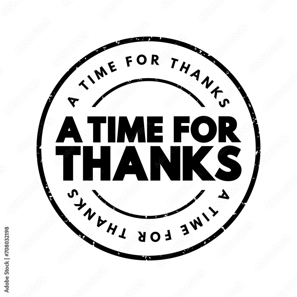 A Time For Thanks text stamp, concept background