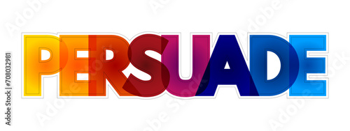 Persuade - colorful text quote, concept background