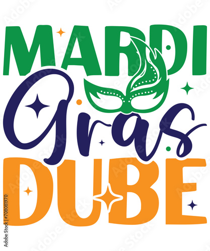 Mardi Gras Dube, Happy Mardi Gras SVG File, T-shirt Design Vector, Mardi Gras SVG File For Print Template photo