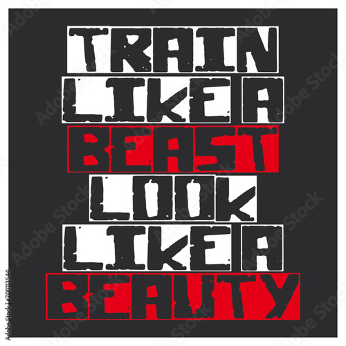 train like a beast look like a beauty gym motivational typography design