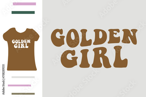 Golden girl t shirt design 
