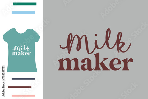 Milk maker t shirt design 