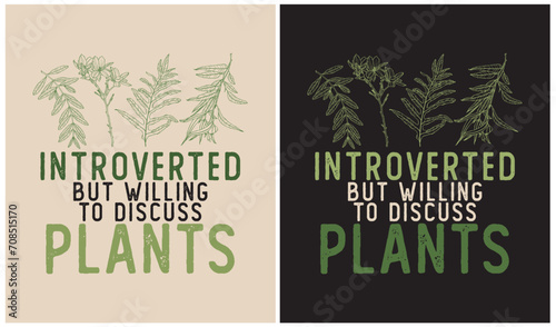 Introverted but willing to discuss Plants - Plants Lover
