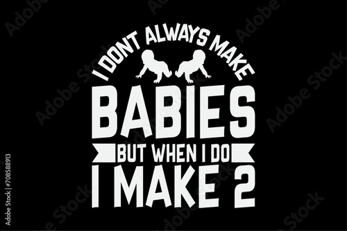 Funny Twin Dad Fathers Day Twin Daddy T-Shirt Design