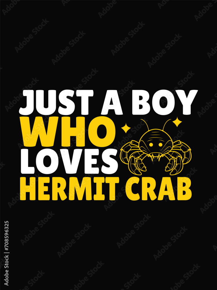 just a boy who loves hermit crabs t shirt design Template and poster design
