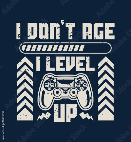 Upgrade your style with our 'I Don't Age, I Level Up' gaming t-shirt. This witty design merges comfort with fashion, and declares your eternal gamer status. Embrace the forever-young gaming ethos  (ID: 708651131)