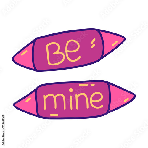 Two candies in pink wrapper with inscription Be Mine. Sweet compliment for beloved on Valentines Day. Confession of feelings. Colorful vector isolated illustration hand drawn doodle