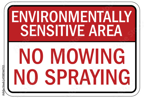No spraying chemical warning sign environmentally sensitive area