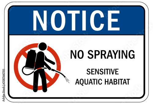 No spraying chemical warning sign sensitive aquatic habitat