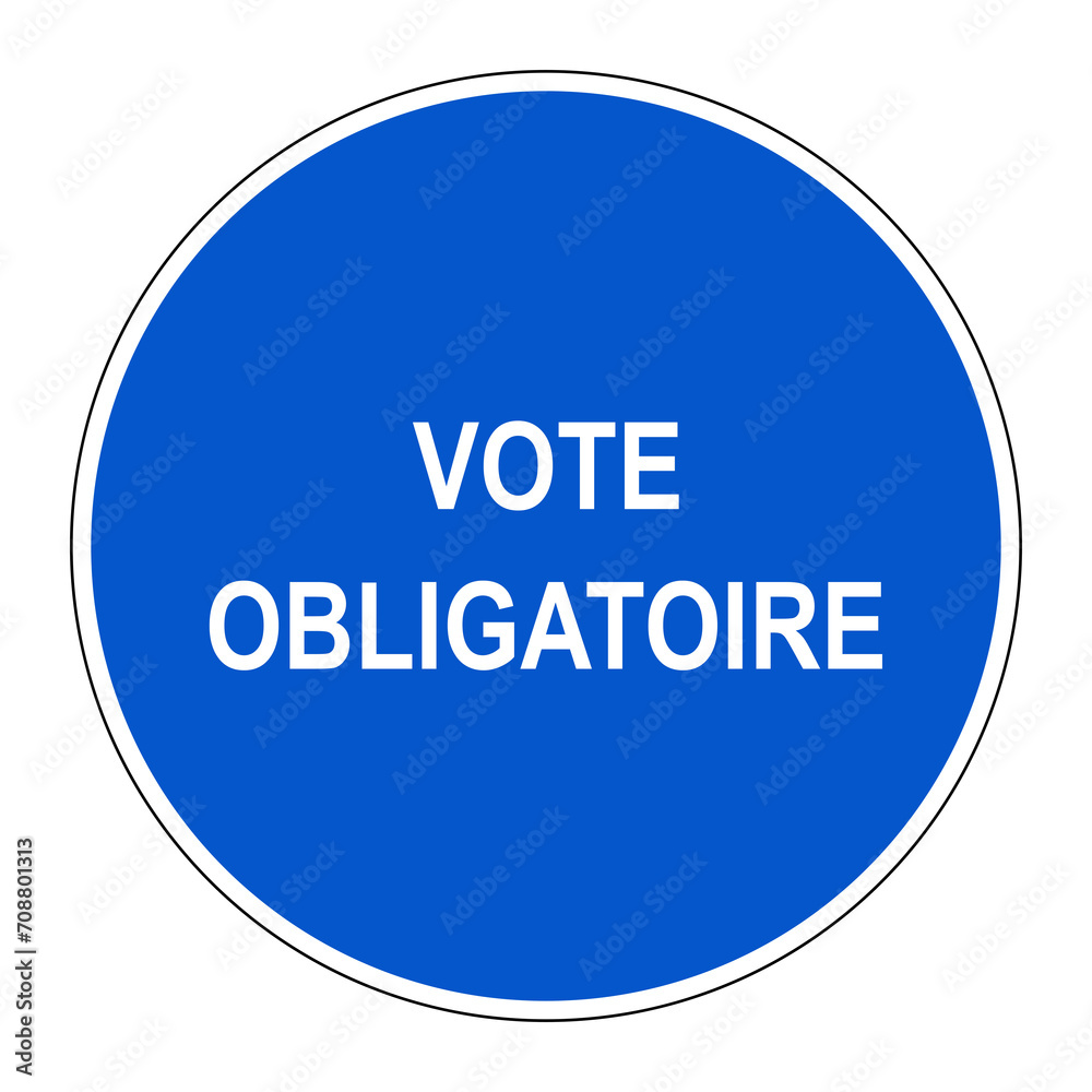 Panneau d'obligation. Vote obligatoire. Panneau d'obligation. Vote obligatoire.