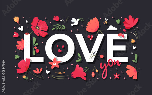 Love you flower text. Spring blooming bouquet. 14 february and st valentines day greeting card or poster. Herb pattern.