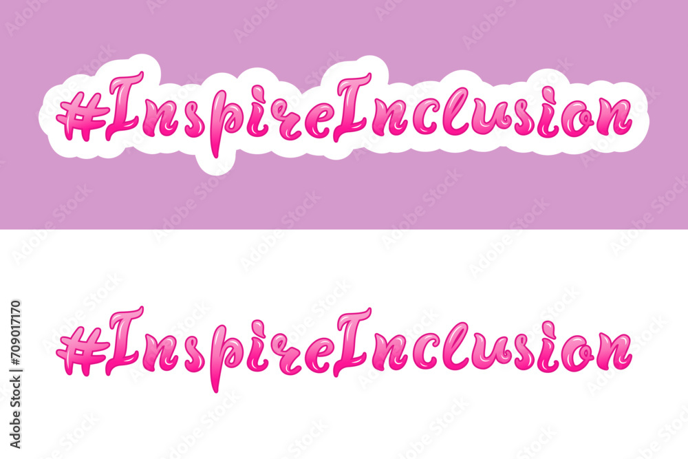 Handwritten hashtag Inspire Inclusion as sticker. Inspire Inclusion is campaign theme of International Women's Day 2024. Vector illustration.