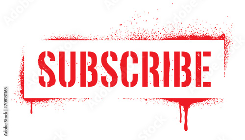 SUBSCRIBE, stencil graffiti style
