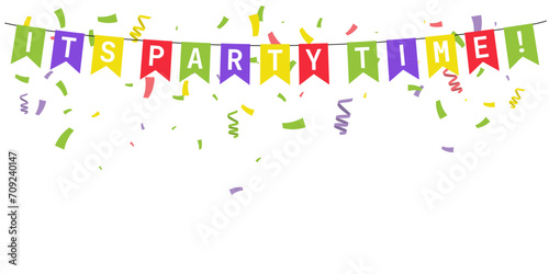 Its Party Time banner.  Colorfull bunting flags with confetti and ribbons.  Greeting card . Editable vector Illustration.