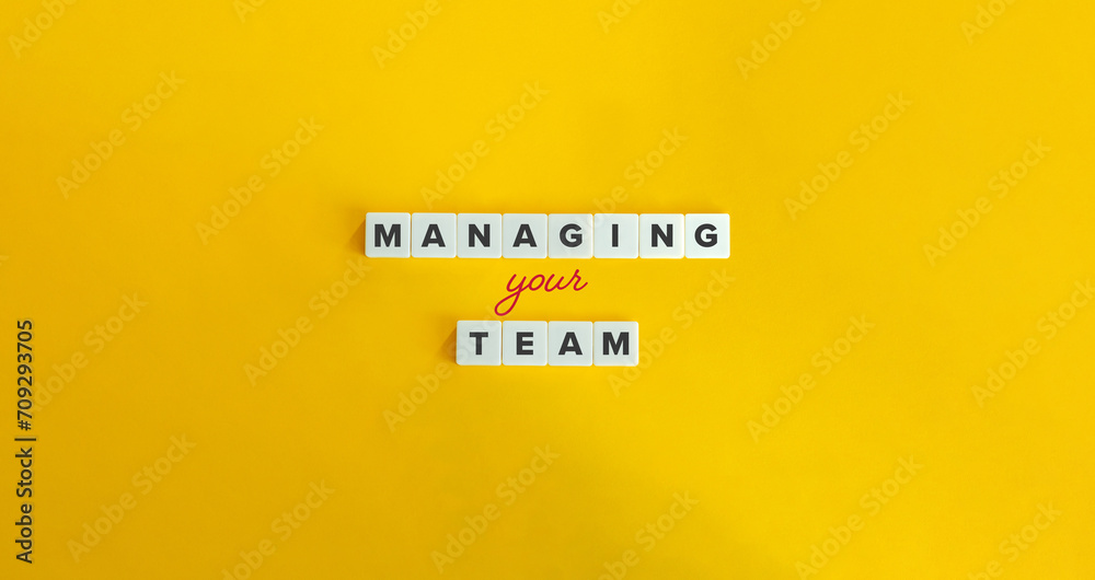 Managing Your Team, Leadership, Team Management, Deliver Results Banner and Concept Image. Managing Your Team, Leadership, Team Management, Deliver Results Banner and Concept Image.