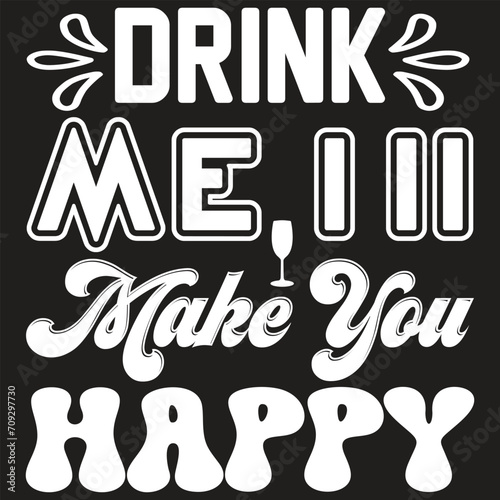 Drink Me I'ii Make You Happy
