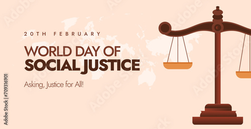 World day of Social Justice. World Day of Social Justice 20th February cover banner in light peach background with world map silhouette and scales of justice. Justice day concept banner template. 