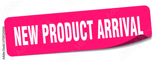 new product arrival sticker. new product arrival label