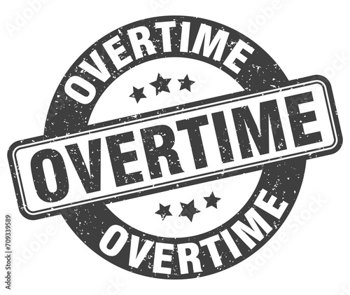 overtime stamp. overtime label. round grunge sign