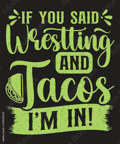 If you said wrestling and tacos I am in typography design with a grunge effect