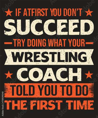 If at first you do not succeed try doing what your wrestling coach typography design