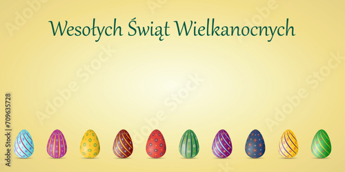 Happy Easter postcard or greeting card in Polish language, with traditional Easter symbols, painted eggs and text Wesolych Swiat Wielkanocnych, vector image, illustration, copy space. photo