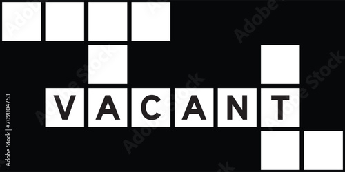 Alphabet letter in word vacant on crossword puzzle background