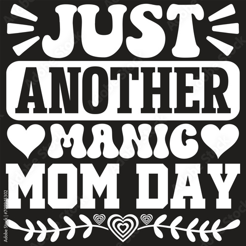 Just Another Manic Mom Day