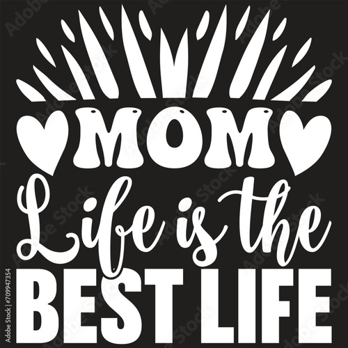 Mom Life is the Best Life