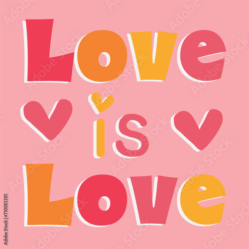 Love is love typography Valentine's Day of love. Modern calligraphy script text. Design for printing on shirt, poster, banner. Pink text on white background. Lovely print for t-shirt