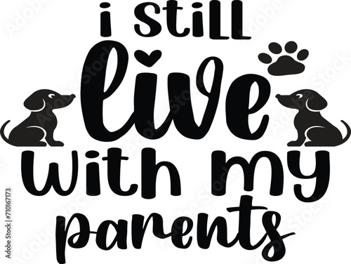 Doggy Quote, Funny Dog Quote, Cute Puppy Design, Cute Dog quotes eps cut file, Touching Dog quotes design, Cute Puppy cut file, Dog eps files, Vector