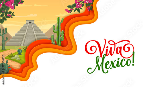 Viva Mexico paper cut banner, mexican pyramid landscape cartoon background with cactuses and bougainvillea plants. Vector mexican holidays 3d greeting card for Cinco de Mayo or Independence Day
