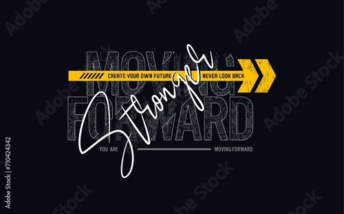 stronger typography quote  design, for t-shirt prints
