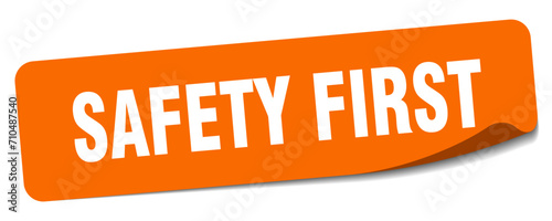 safety first sticker. safety first label photo
