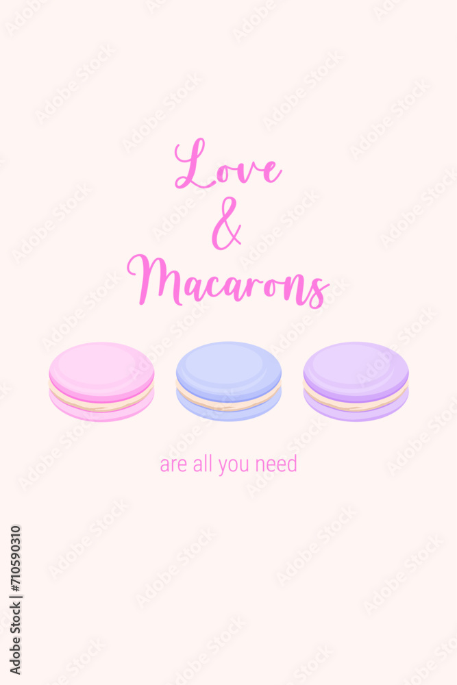 Love and macarons. Colorful french macaron cookies in flat style. Valentine's day card with sweet macarons. Poster, flyer, banner for a pastry shop