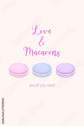 Love and macarons. Colorful french macaron cookies in flat style. Valentine's day card with sweet macarons. Poster, flyer, banner for a pastry shop