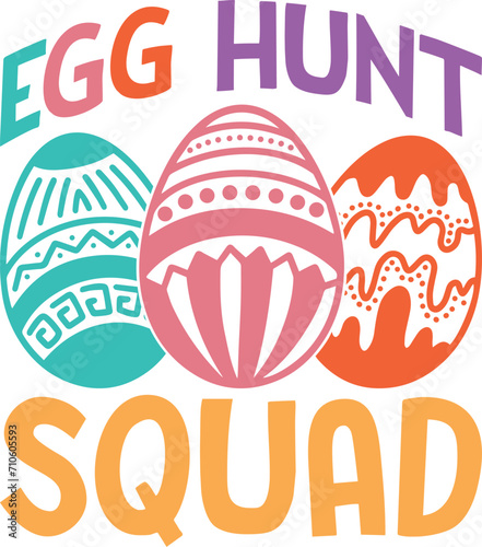 Egg hunt squad T-shirt, Happy Easter Shirts, Easter Bunny, Easter Hunting Squad, Easter Quotes, Easter Saying, Easter for Kids, March Shirt, Welcome Spring, Cut File For Cricut And Silhouette