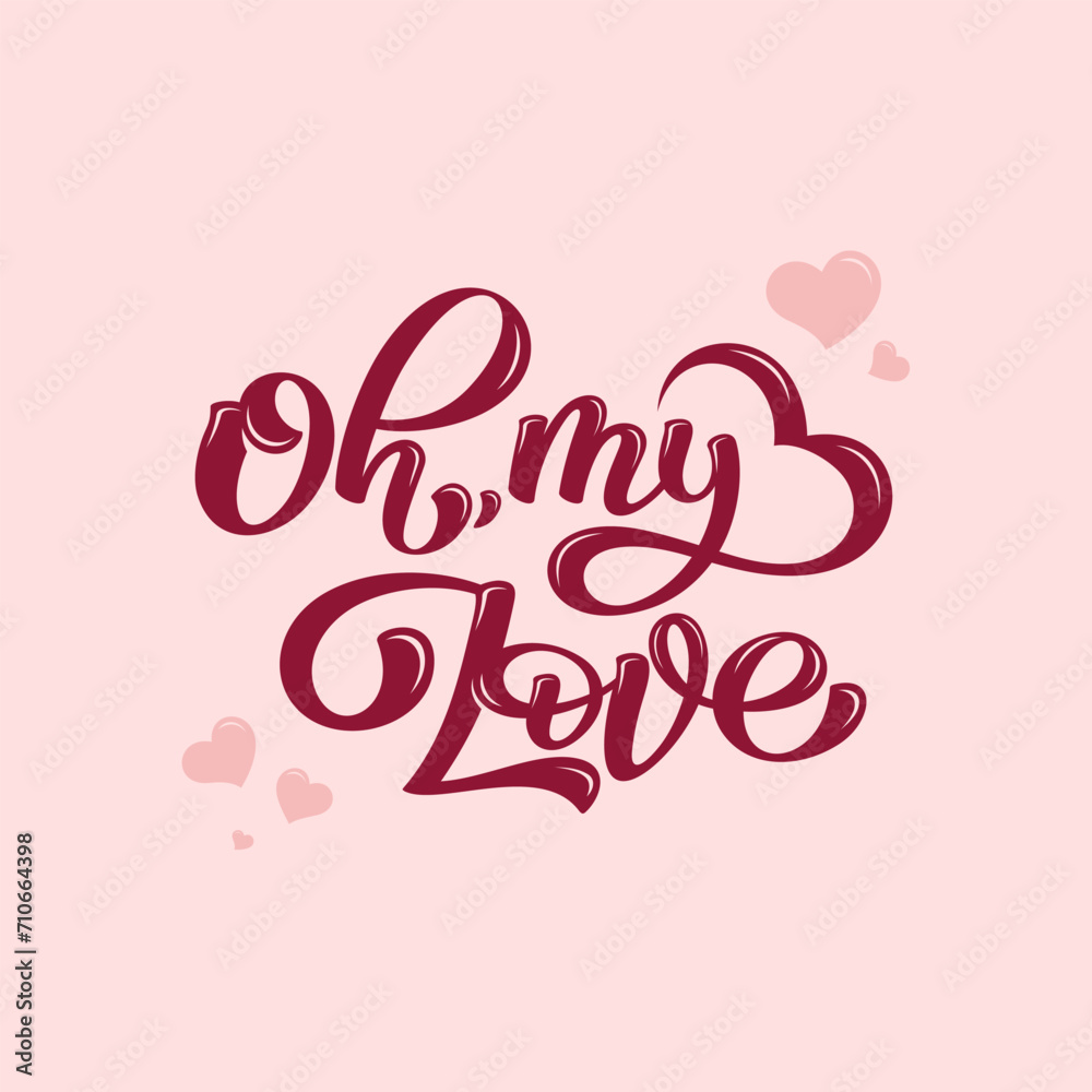 Oh, My Love Vector Lettering illustration with little pink heart. Template for invitation, card, banner, social media, poster, menu, cover