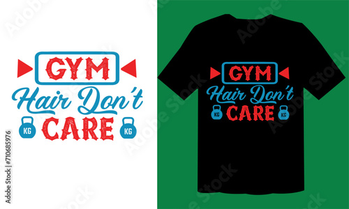 Gym Hair Don’t Care T shirt Free File, Workout Design, Gym T Shirt