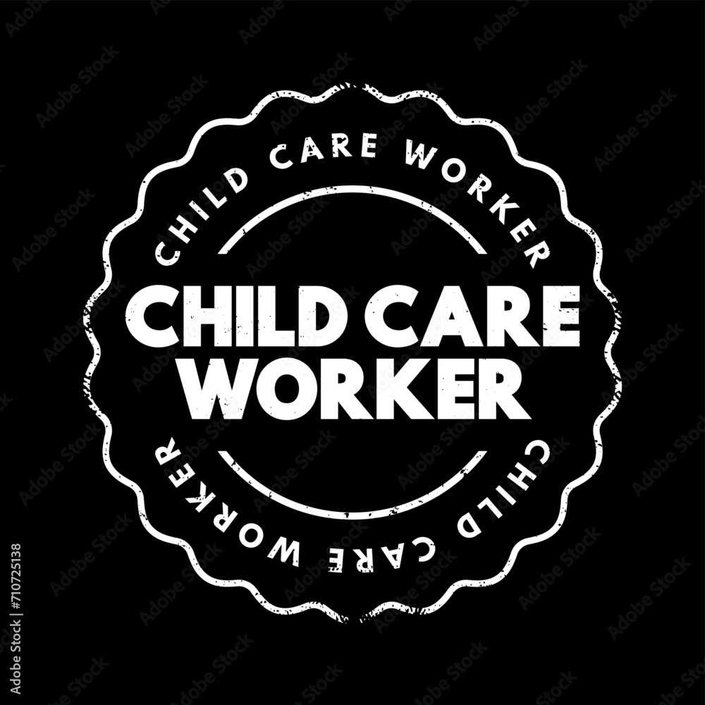 Child care worker text stamp, concept background Child care worker text stamp, concept background