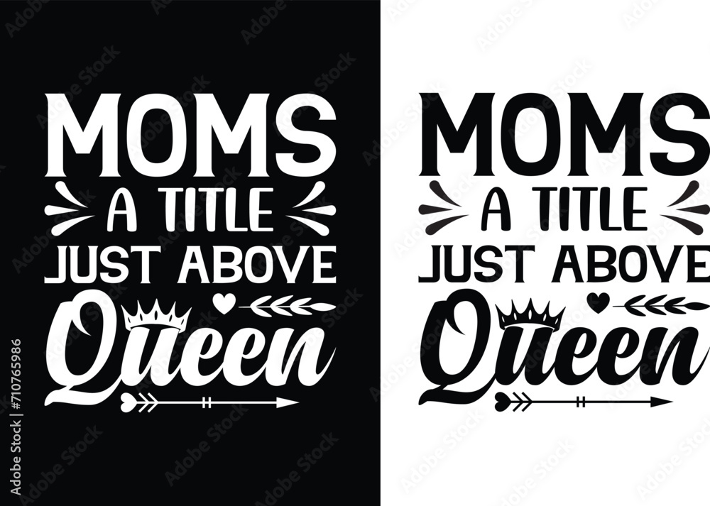 Moms a title just above queen