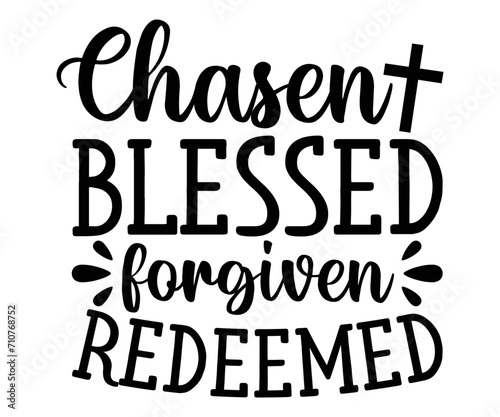 chasen blessed forgiven redeemed Svg Christian Love Like Jesus  XOXO  True Story Religious Easter Mirrored Faith Svg God  Blessed  
