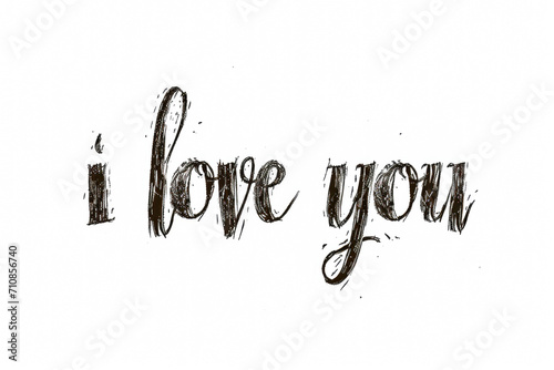 I love you. Hand drawn lettering isolated on white background.