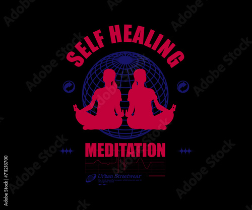 Futuristic illustration of Healing meditation yoga t shirt design, vector graphic, typographic poster or tshirts street wear and Urban style