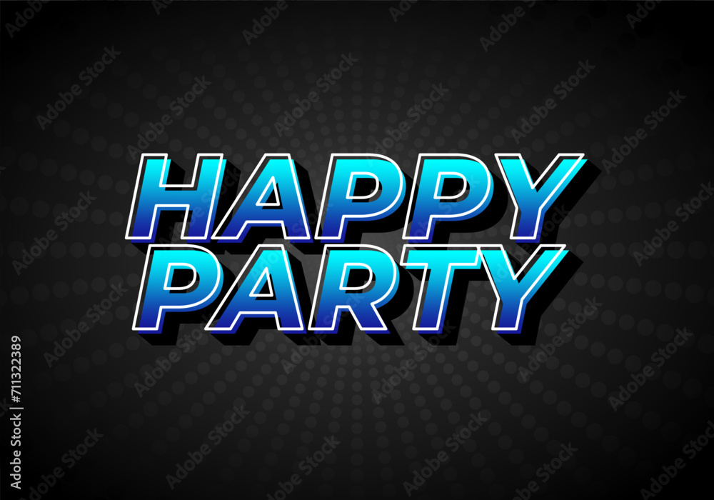 Happy party. text effect in modern style.eye catching color. 3D look Happy party. text effect in modern style.eye catching color. 3D look