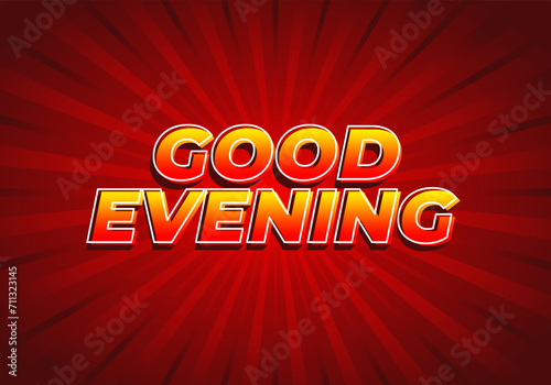 Good evening. Text effect in 3D style with eye catching color